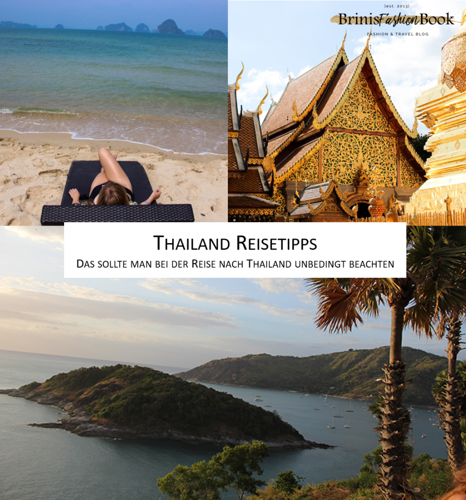 Thailand Reisetipps Was muss man vor einer Thailand Reise beachten? BrinisFashionBook